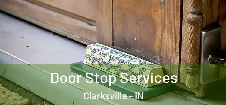 Door Stop Services Clarksville - IN