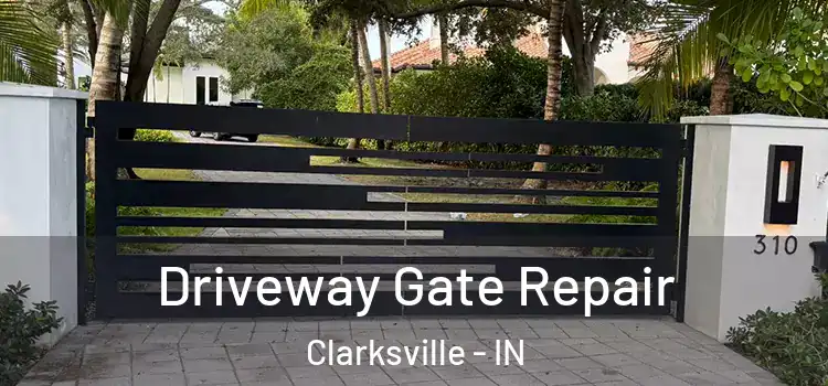 Driveway Gate Repair Clarksville - IN
