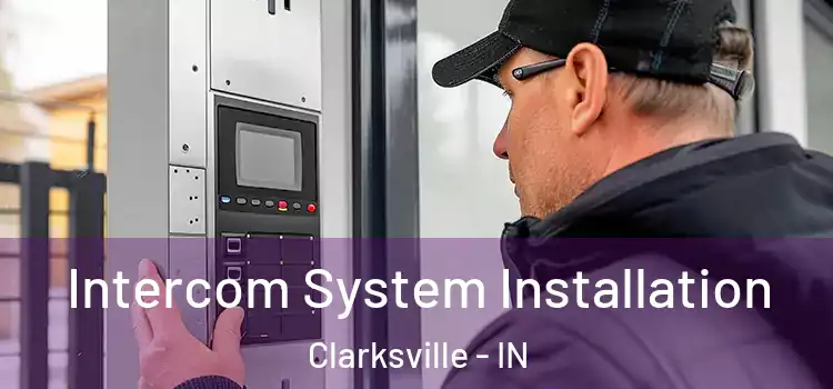 Intercom System Installation Clarksville - IN