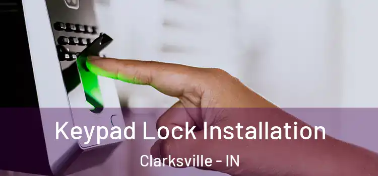 Keypad Lock Installation Clarksville - IN