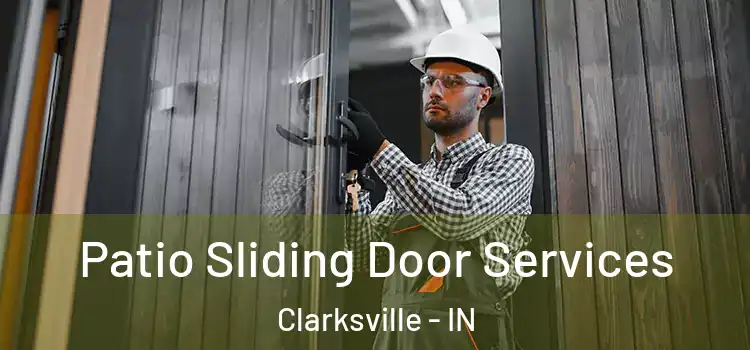 Patio Sliding Door Services Clarksville - IN