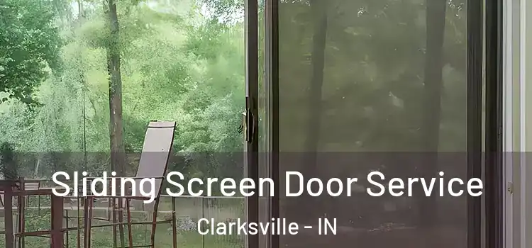 Sliding Screen Door Service Clarksville - IN