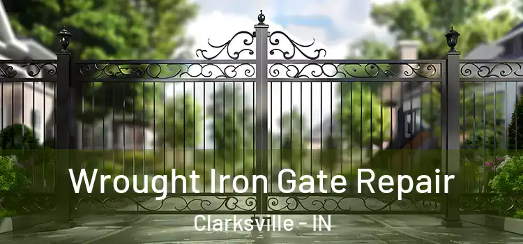 Wrought Iron Gate Repair Clarksville - IN